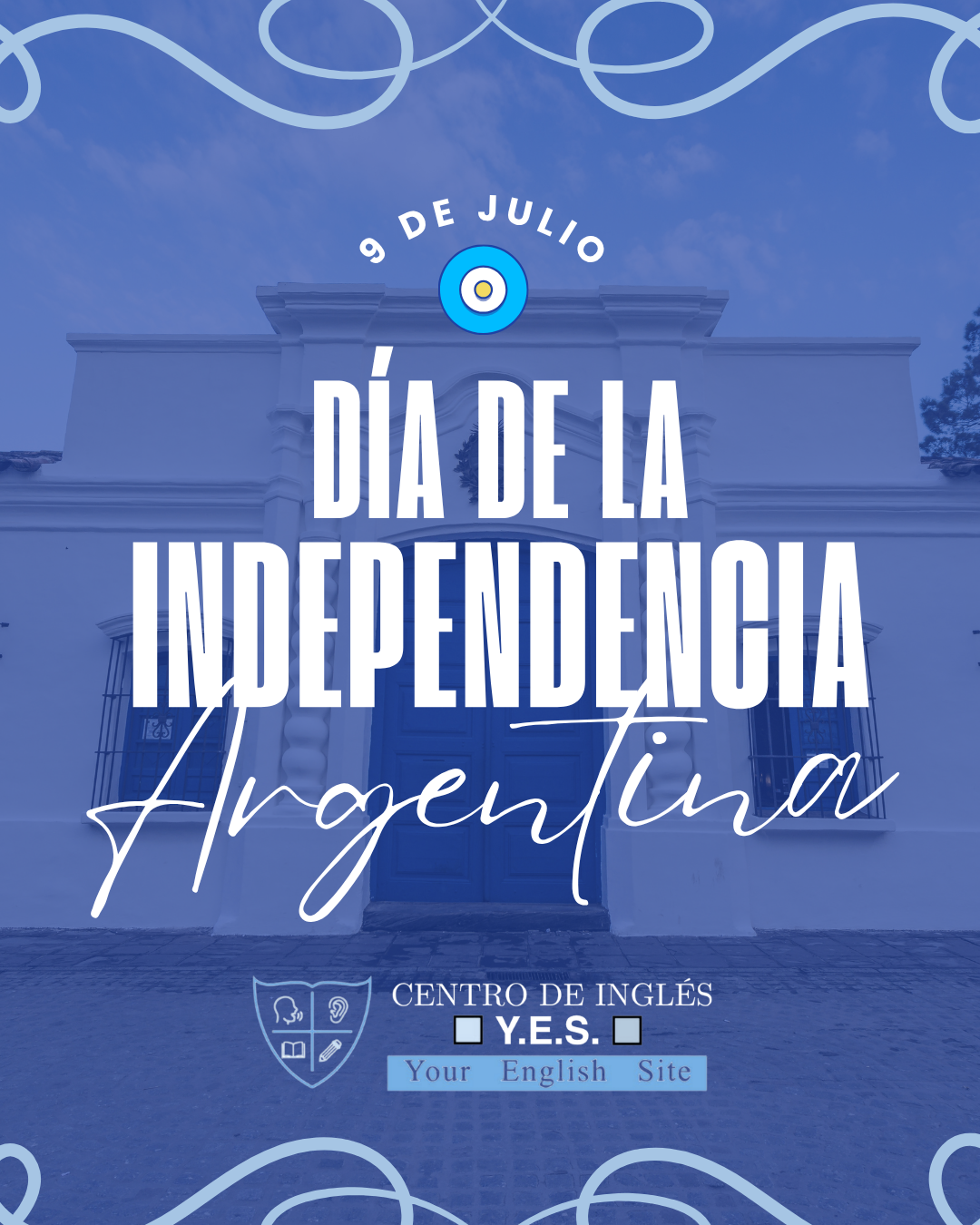 9 de Julio: Día de la Independencia Argentina
